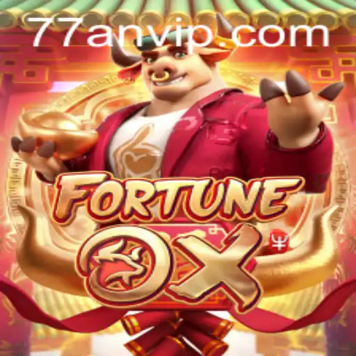 Exploring the Vibrant World of FortuneOx and the Intriguing Keyword 77AN.COM