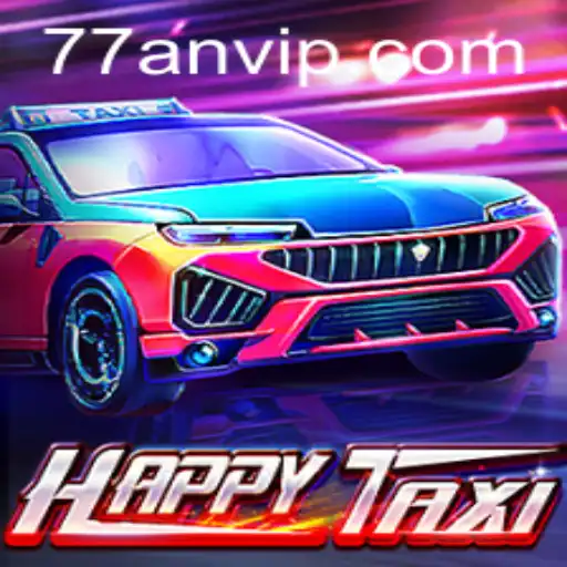 Exploring the Vibrant World of HappyTaxi and the Role of 77AN.COM